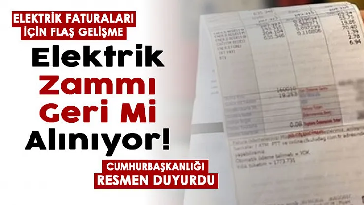 Faturalar için müjde duyuruldu! Elektrik zammı geri mi alınıyor! Cumhurbaşkanlığı duyurdu