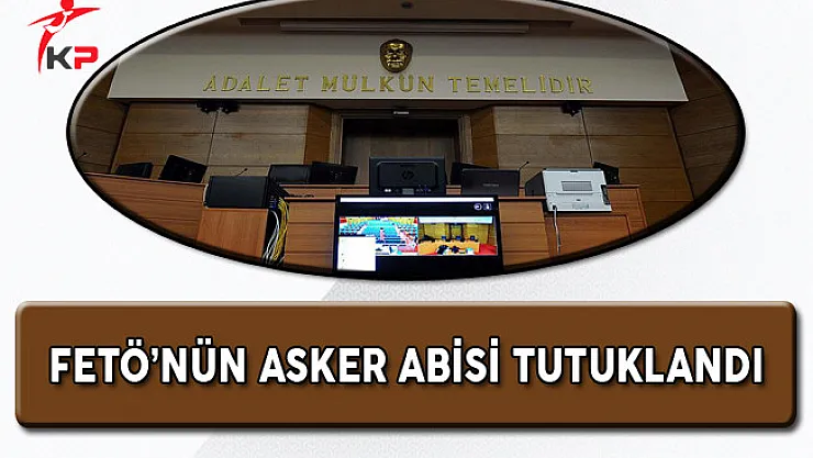 FETÖ'nün Asker Abisi Olduğu İddia Edilen Şüpheli Tutuklandı.