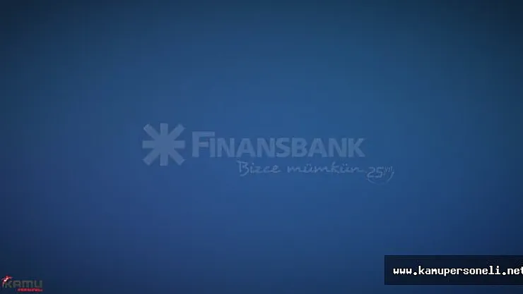 Finansbank Personel Alım İlanı ( Türkiye Geneli Çok Sayıda Alım Yapılacak )