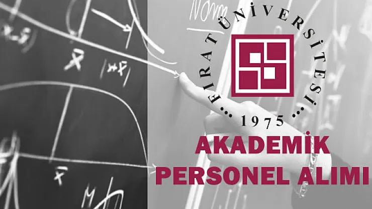 Fırat Üniversitesi 11 Akademik Personel Alıyor