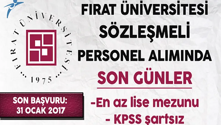 Fırat Üniversitesi En Az Lise Mezunu Memur Personel Alımında Son Günler
