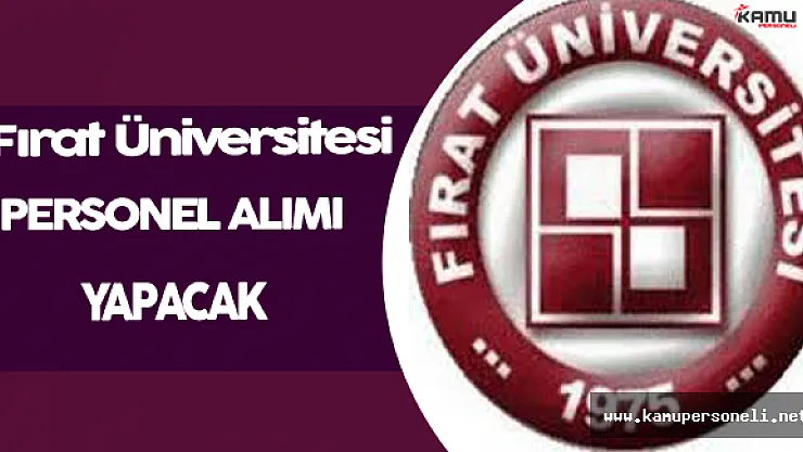 Fırat Üniversitesi Personel Alım İlanı