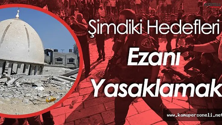 Flaş Haber! İsrail Ezanı Yasaklamaya Hazırlanıyor!