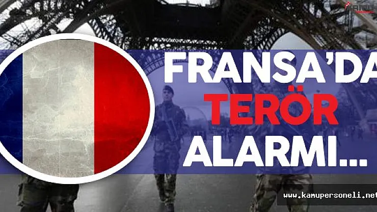 Fransa Başbakanı Açıkladı " Terör saldırısı riski en yüksek seviyede"