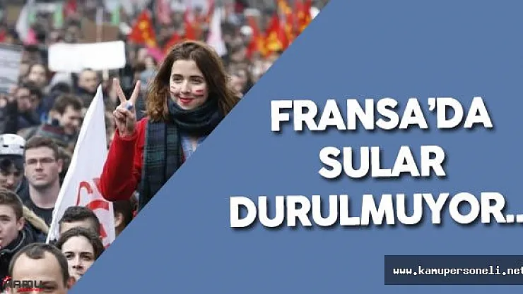 Fransa'daki Grev ve Protesto Süreci Devam Ediyor