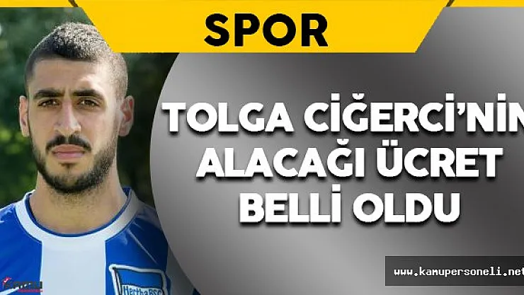 Galatasaray'ın Renklerine Kattığı Tolga Ciğerci'nin Ücreti Açıklandı