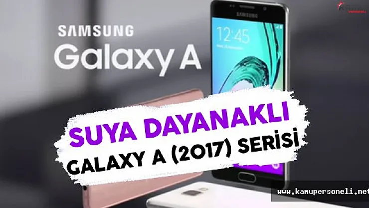 Galaxy A (2017) Serilerinde Yeni Dönem Başlıyor
