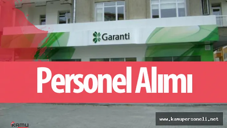 Garanti Bankası Personel Alımı