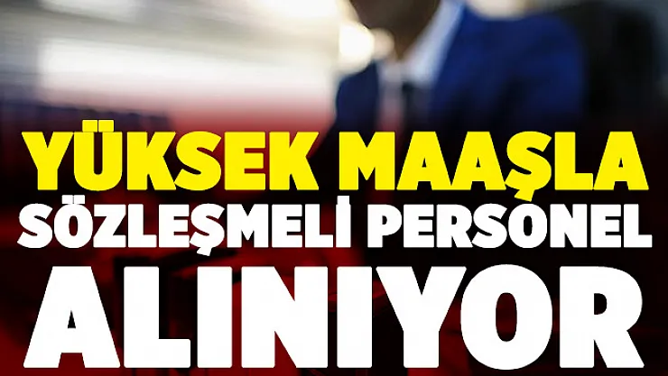Gazi üniversitesi yüksek maaşla sözleşmeli personel alıyor!