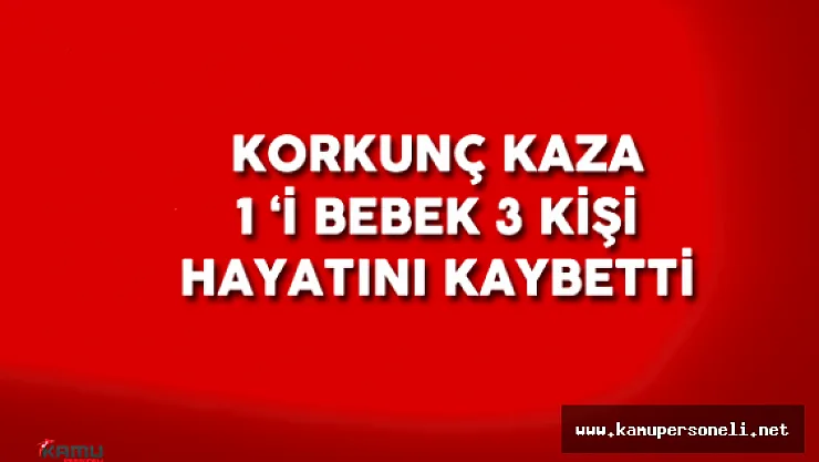Gaziantep'in Nizip İlçesi'nde Korkunç Kaza ! 1 Bebek 3 Kişi Hayatını Kaybetti