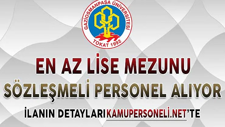 Gaziosmanpaşa Üniversitesi Sözleşmeli Personel Alım İlanı DPB'de Yayımlandı