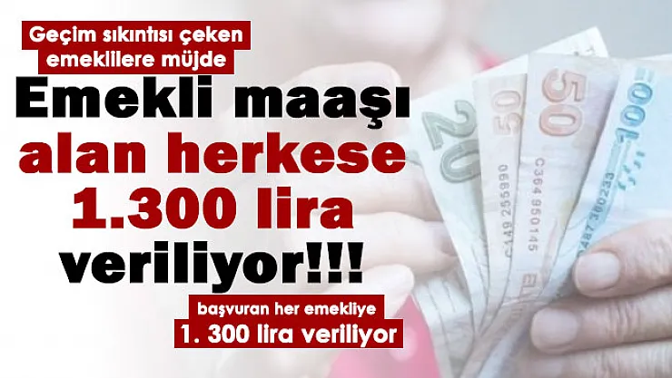 Geçim sıkıntısı çeken emekliler için kampanya başladı! Emekli maaşı alan herkese 1300 lira veriliyor