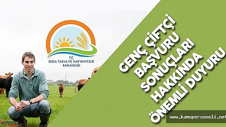 Genç Çiftçi Başvuru Sonuçları Hakkında Önemli Duyuru