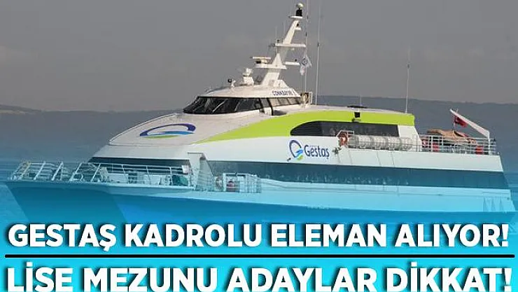 GESTAŞ kadrolu personel alım yapıyor! Lise mezunu adaylar başvuruda bulunabilir!