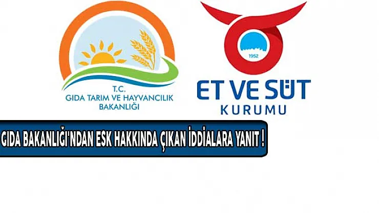 Gıda Bakanlığı'ndan Et ve Süt Kurumu Hakkında Çıkan İddialara Yanıt!