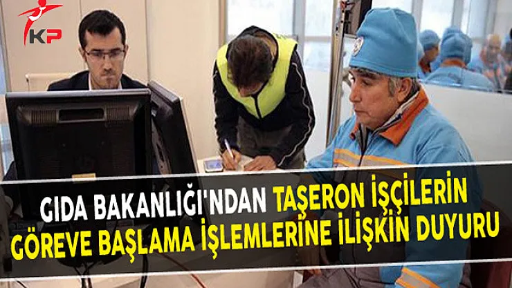 Gıda Bakanlığı'ndan Taşeron İşçilerin Göreve Başlamasına İlişkin Duyuru