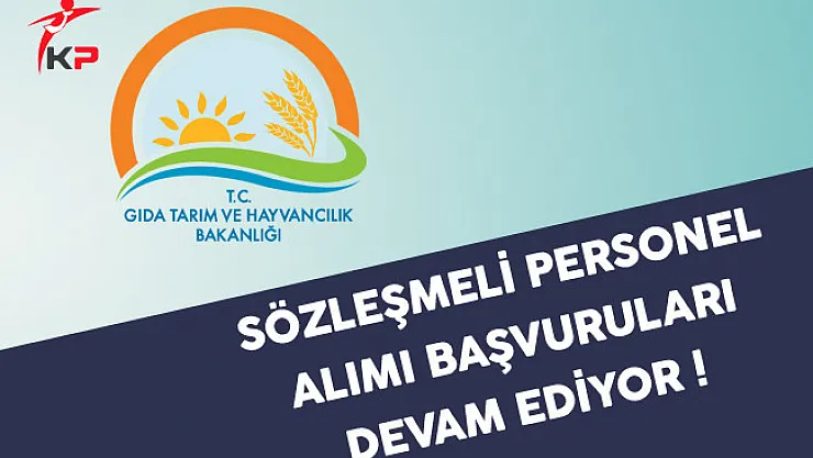 Gıda, Tarım Ve Hayvancılık Bakanlığı Personel Alımı Devam Ediyor