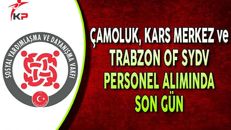 Giresun Çamoluk, Kars Merkez SYDV ve Trabzon Of SYDV Memur Alımında Son Gün