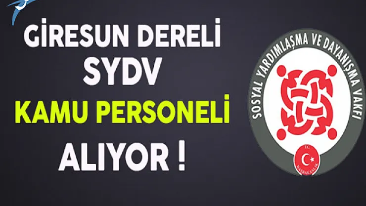 Giresun Dereli SYDV Kamu Personeli Alıyor