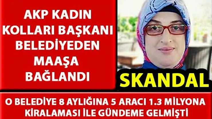 Giresun Tirebolu Belediyesi, AKP Kadın Kolları Başkanı'nı maaşa bağladı