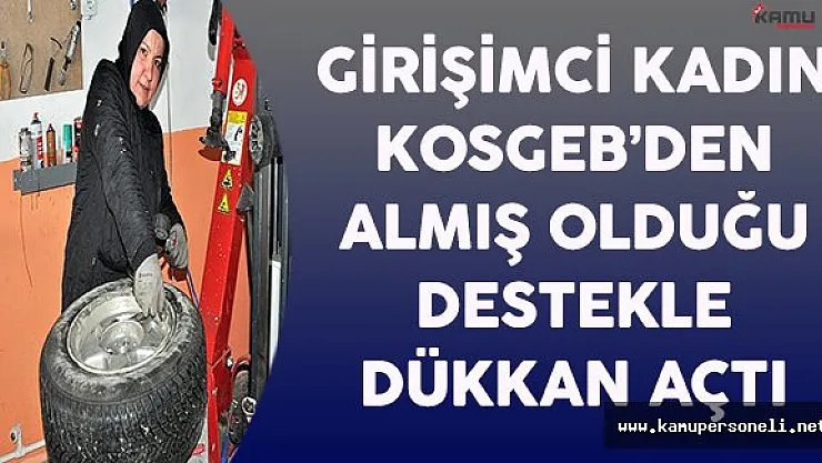 Girişimci Kadın KOSGEB Desteği Alarak Dükkan Açtı