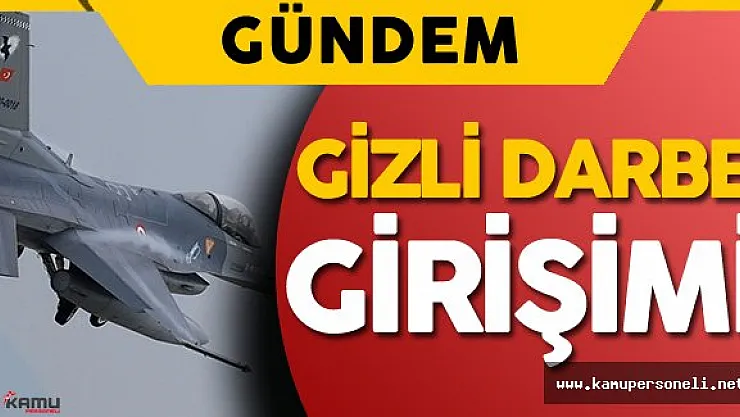 Gizli 'Darbe Girişimi' 2013 Yılı YAŞ Toplantısında Yapılmış