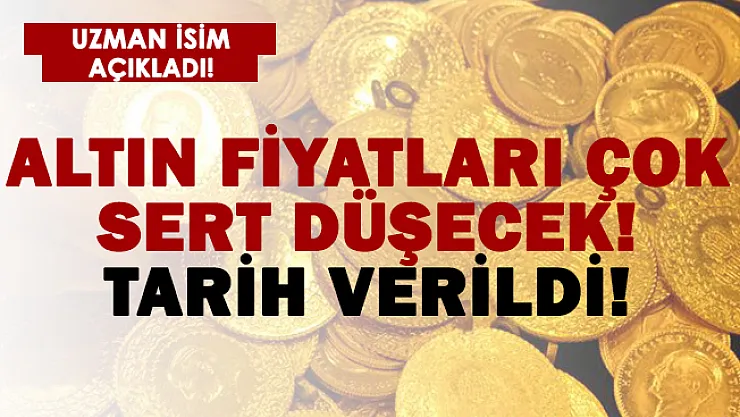 Gram altın sert düşecek! Tarih verildi!