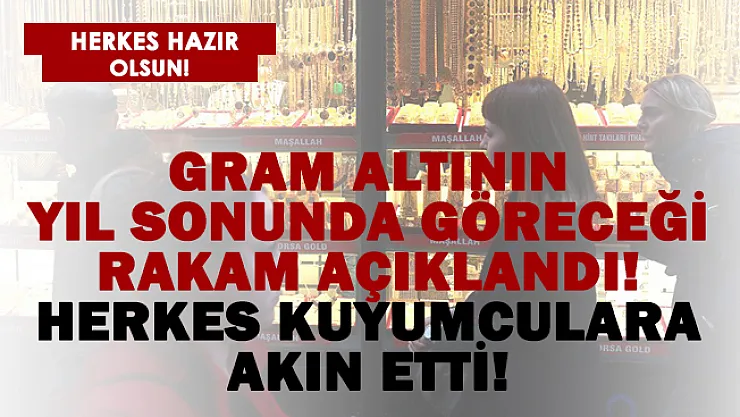 Gram altının yıl sonunda yükseleceği fiyat açıklandı!