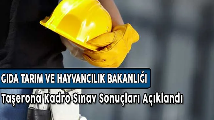 GTHB Taşerona Kadro Sınav Sonuçları Açıklandı