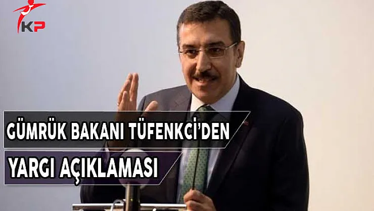 Gümrük Bakanı Tüfenkci: Terör Örgütlerine Göz Açtırmayacağız