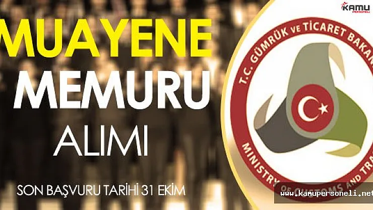 Gümrük Bakanlığı Muayene Memuru Alımına Kimler Başvurabilir?