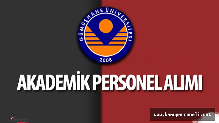 Gümüşhane Üniversitesi Akademik Personel Alımı Yapacak