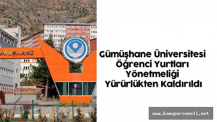 Gümüşhane Üniversitesi Öğrenci Yurtları Yönetmeliği Yürürlükten Kaldırıldı
