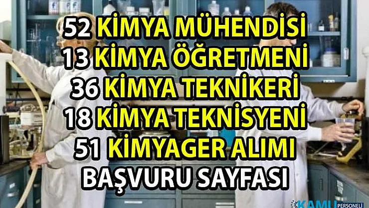 Güncel personel alım ilanları! İŞKUR, 174 Kimya bölümü mezunu personel alımı yapacaktır!