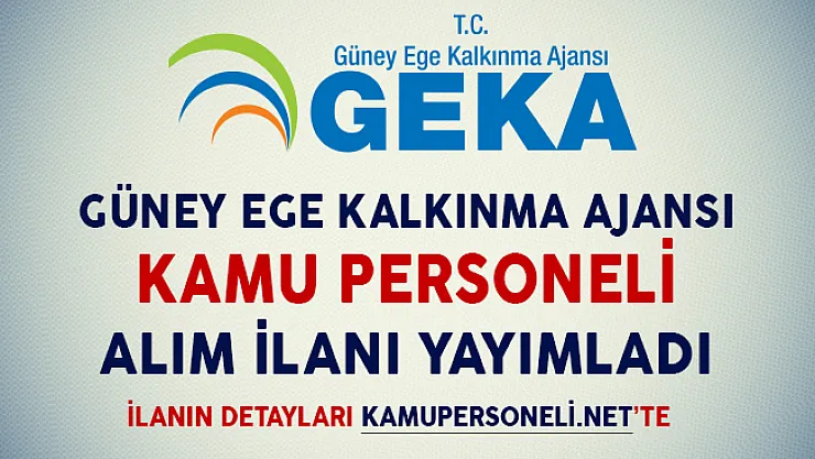 Güney Ege Kalkınma Ajansı Kamu Personeli Alım İlanı Yayımladı