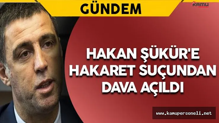 Hakan Şükür'e Hakaret Suçundan Dava Açıldı