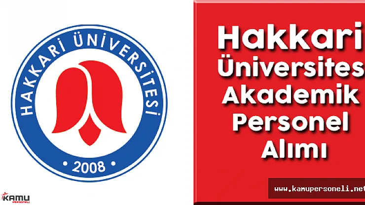 Hakkari Üniversitesi Akademik Personel Alımı