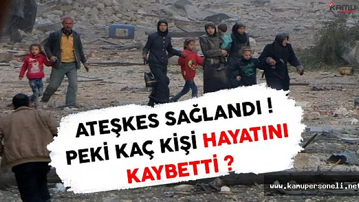 Halep'te Ateşkes Sağlandı ! Peki Ateşkese Kadar Kaç Kişi Hayatını Kaybetti ?