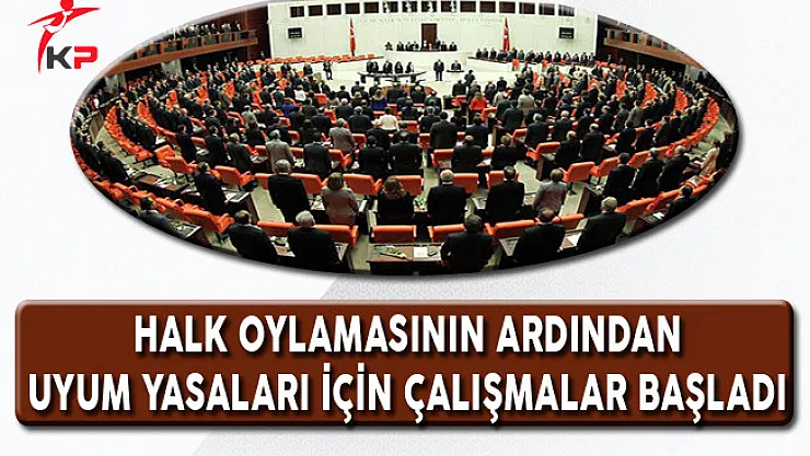 Halk Oylamasının Ardından Uyum Yasaları İçin Çalışmalar Başladı