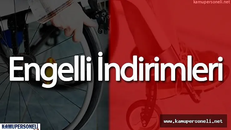 Hangi Kurum ve Kuruluşlar Engelli İndirimi Yapıyor