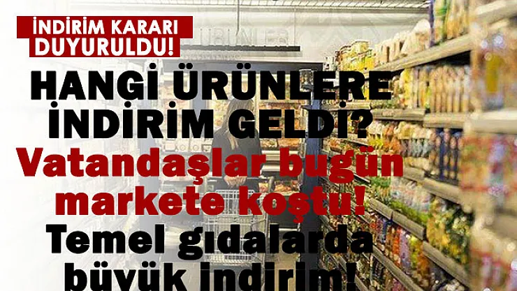 Hangi ürünler indirimli satılacak? Temel gıda ürünleri hangileri? Hangi ürüne ne kadar indirim geldi?