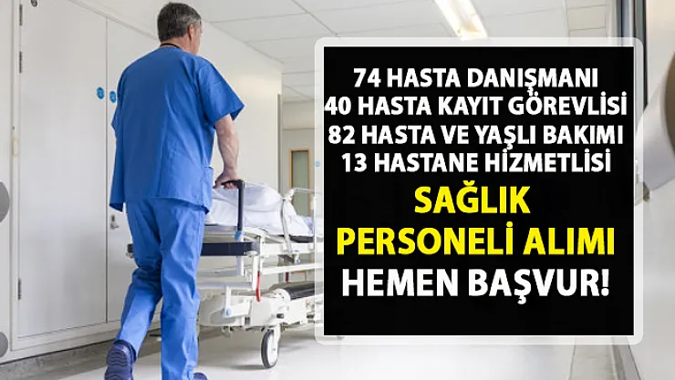 Hasta danışmanı, hastane hizmetlisi personel alımı! İŞKUR güncel iş ilanları
