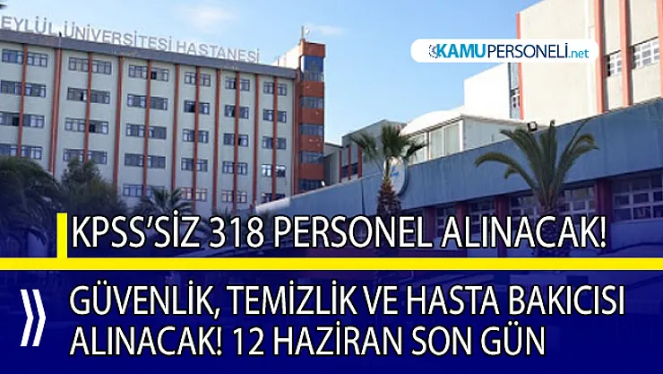Hastaneye 318 personel alınacak! Güvenlik görevlisi, temizlik personeli ve hasta bakım elemanı alım ilanı!