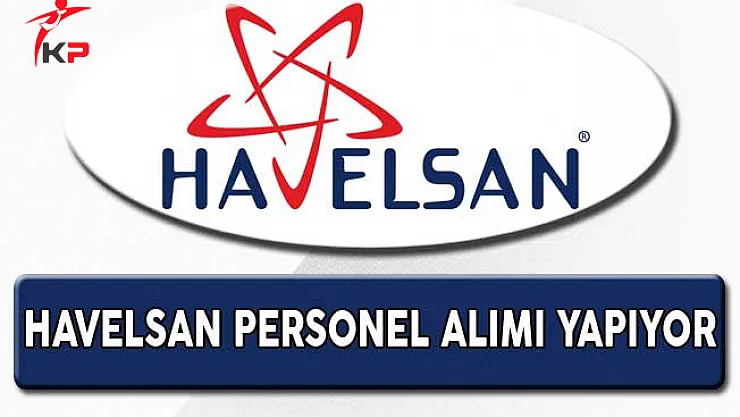 Havelsan Personel Alımı Yapıyor