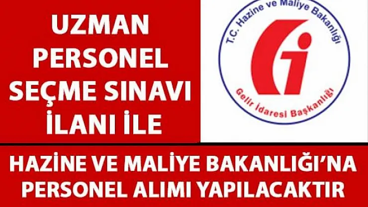 Hazine ve Maliye Bakanlığı tarafından sözleşmeli personel alımı yapılacak