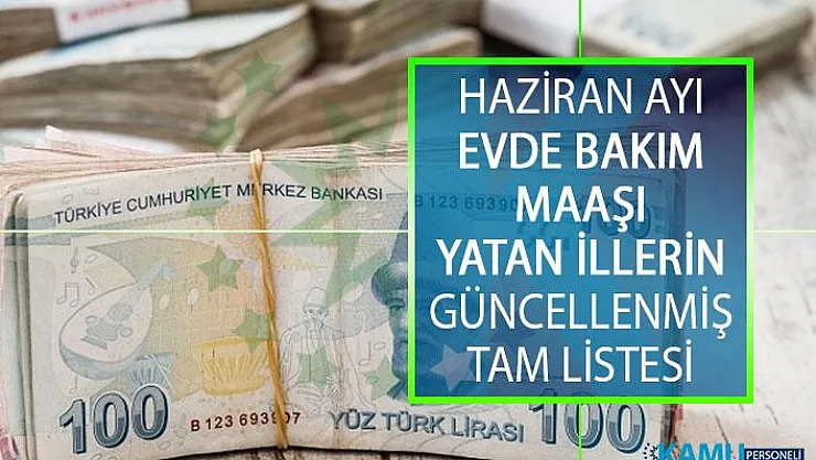 Haziran 2019 1305 TL Evde Bakım Maaşı Yatan İller Sorgulama! Evde Bakım Parası Yatan İllerin Güncellenmiş Listeleri