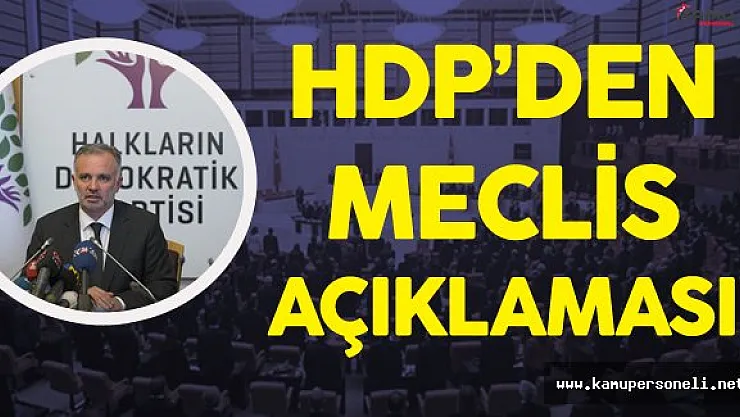HDP'den Flaş Açıklama 'Bırakın Meclisten Çekilmeyi Daha Önemli Kararlar!'