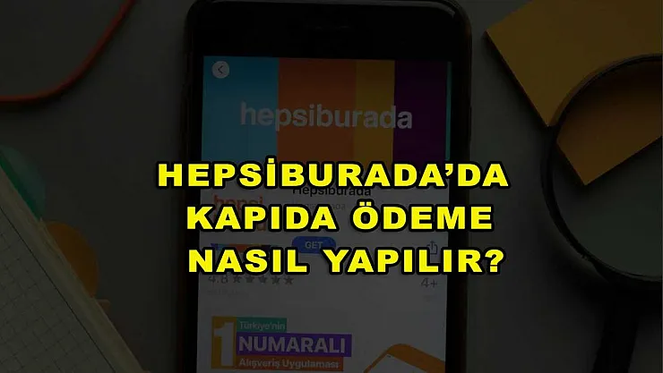 Hepsiburada'da Kapıda Ödeme Nasıl Yapılır?