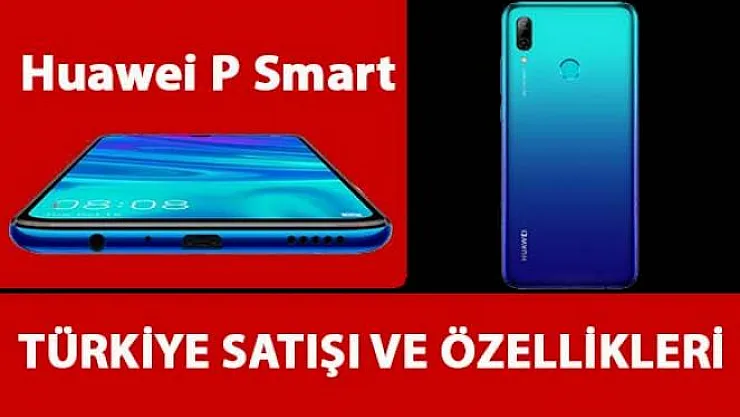 Huawei P Smart cep telefonu fiyatı ve özellikleri...