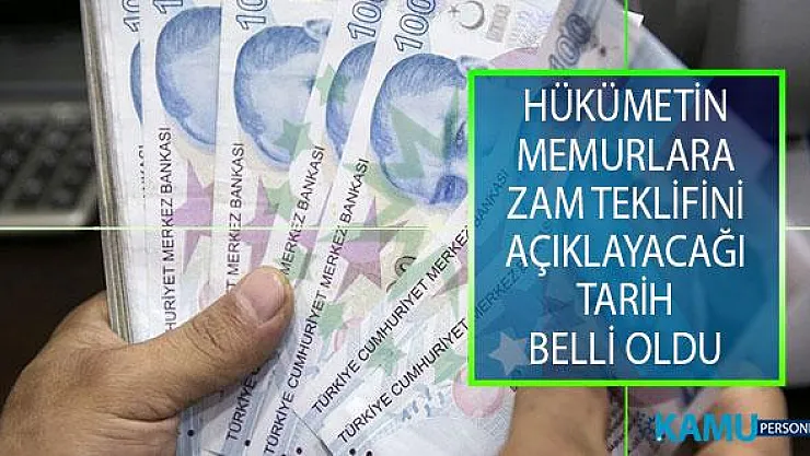 Hükümetin Memurlara Zam Teklifini Açıklayacağı Tarih Belli Oldu! Memurlara Toplu Sözleşme Zammı Ne Kadar?